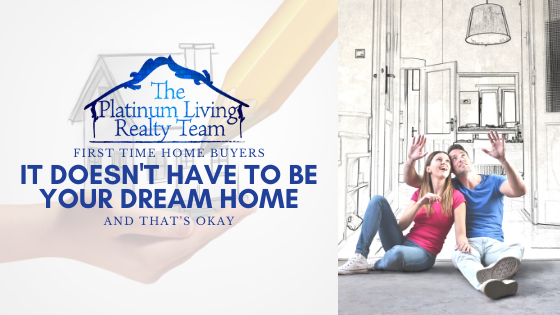 It Doesn't Have to be Your Dream Home