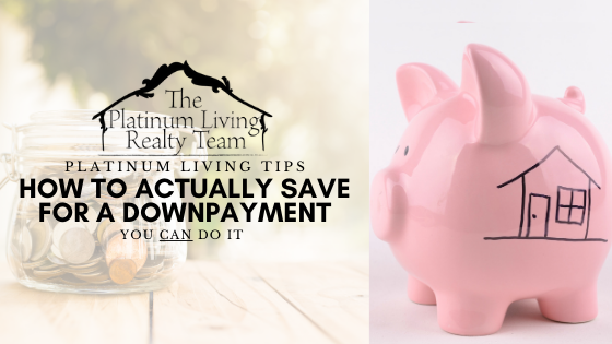 How to Actually Save for a Down Payment