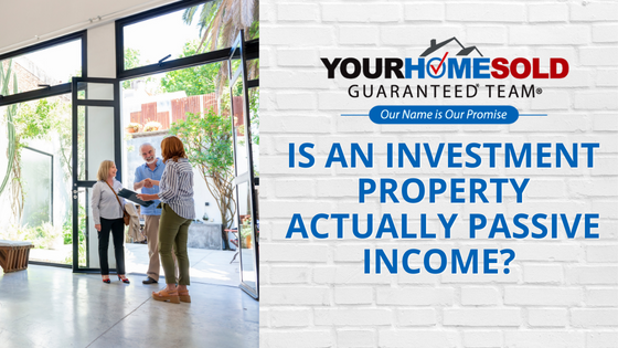 Is an Investment Property Actually Passive Income? 