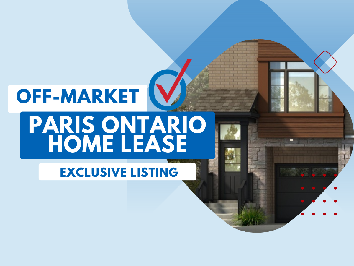 Off Market Paris Ontario Homes for lease!